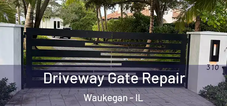 Driveway Gate Repair Waukegan - IL