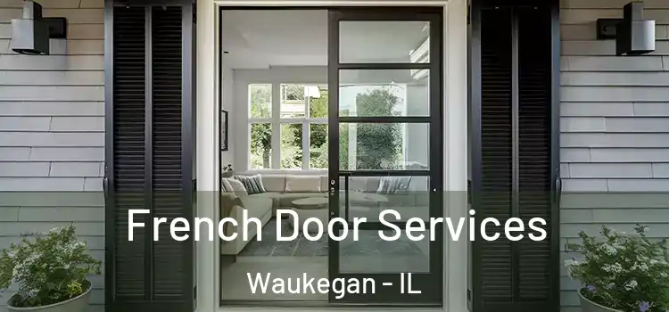 French Door Services Waukegan - IL