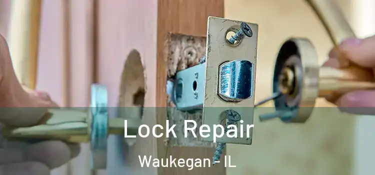 Lock Repair Waukegan - IL